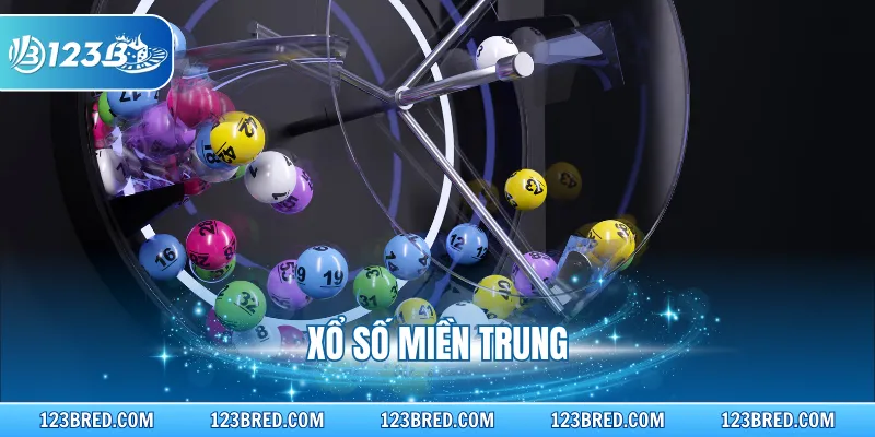 Xổ Số Miền Trung - Cược An Toàn Đa Dạng Loại Hình Tại 123B